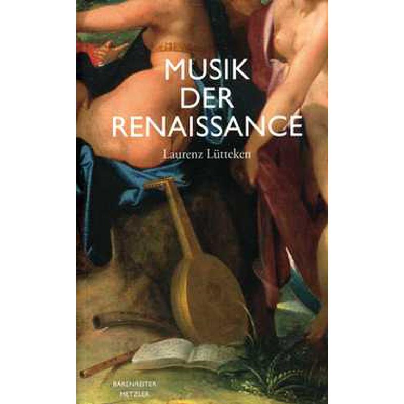Musik der Renaissance | Imagination und Wirklichkeit einer kulturellen Praxis